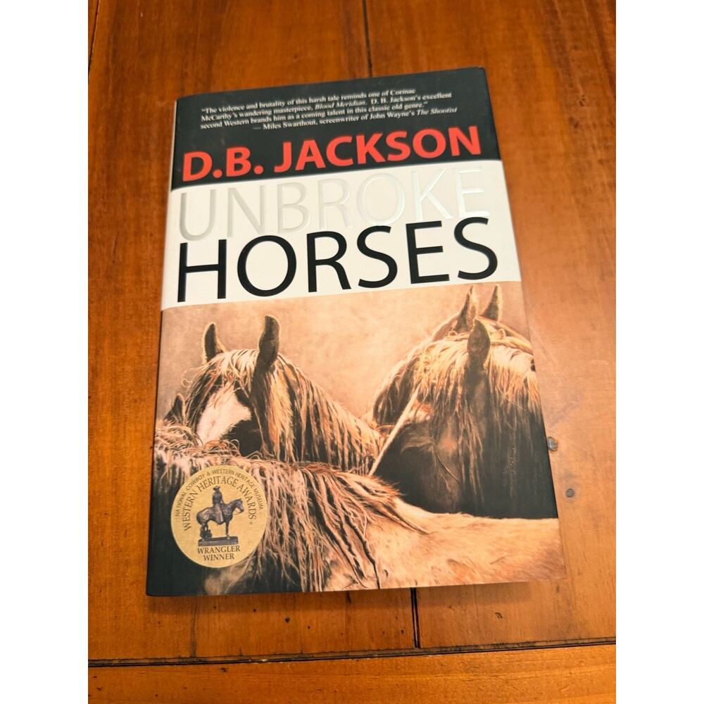 Unbroke Horses D.B. Jackson SIGNED Inscribed 1st Ed Western Heritage Wrangler⁠
